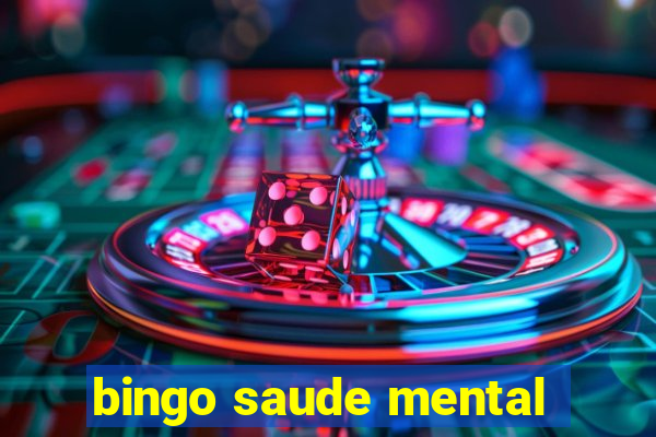 bingo saude mental